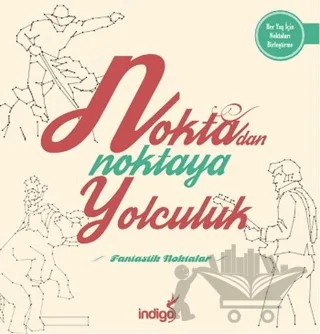 Noktadan Noktaya Yolculuk - Fantastik Noktalar – Kolektif – İndigo Kitap kitap kapağı