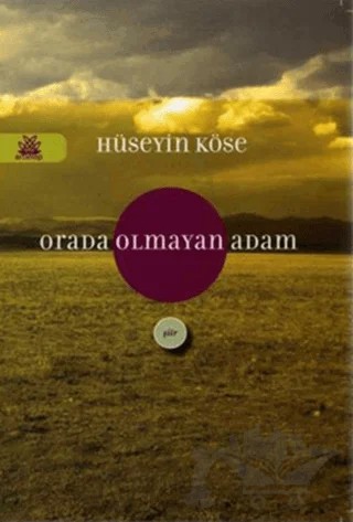 Orada Olmayan Adam – Hüseyin Köse – Artshop Yayıncılık kitap kapağı