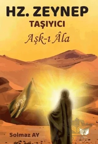 HZ. Zeynep Taşıyıcı – Solmaz Ay – Ateş Yayınları kitap kapağı