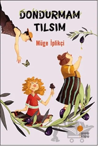 Dondurmam Tılsım – Müge İplikçi – Günışığı Kitaplığı kitap kapağı