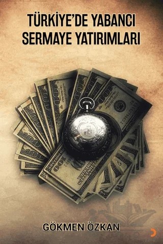 Türkiye’de Yabancı Sermaye Yatırımları – Gökmen Özkan – Cinius Yayınları kitap kapağı