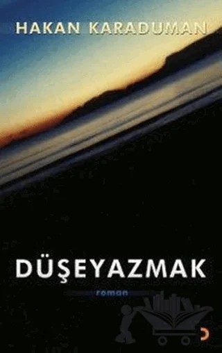 Düşeyazmak – Hakan Karaduman – Cinius Yayınları kitap kapağı