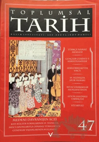Toplumsal Tarih Dergisi Sayı: 47 – Tarih Vakfı Yurt Yayınları - Toplumsal Tarih Dergisi kitap kapağı