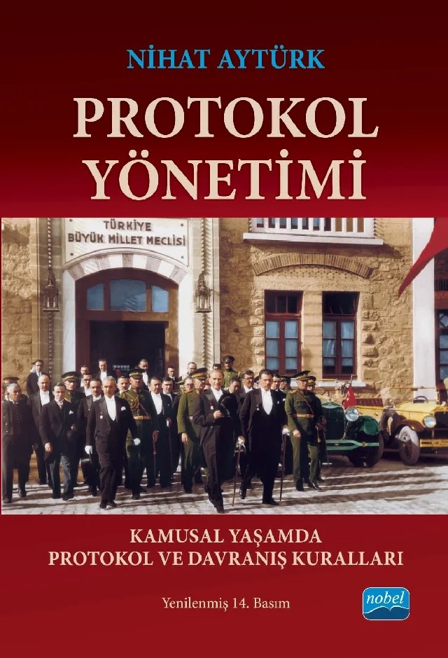 PROTOKOL YÖNETİMİ – Kamusal Yaşamda Protokol ve Davranış Kuralları – Nihat Aytürk – Nobel Akademik Yayıncılık kitap kapağı