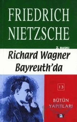 Richard Wagner Bayreuth’da Çağa Aykırı Düşünceler 4 – Friedrich Wilhelm Nietzsche – Say Yayınları kitap kapağı