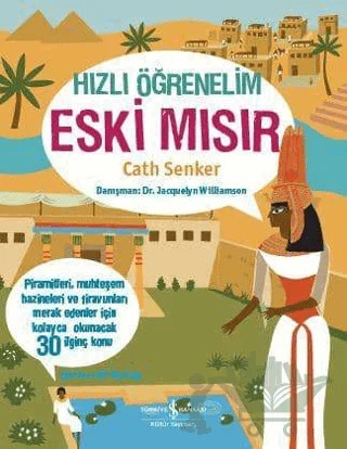 Hızlı Öğrenelim: Eski Mısır – Cath Senker – İş Bankası Kültür Yayınları kitap kapağı