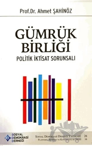Gümrük Birliği – Ahmet Şahinöz – Sosyal Demokrasi Derneği kitap kapağı