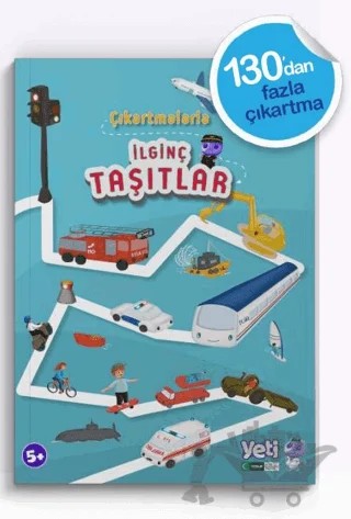 Çıkartmalarla İlginç Taşıtlar – Kolektif – YETİ (Yeşilay Eğitim Tamamlayıcı İçerikler) kitap kapağı