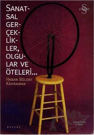 Sanatsal Gerçeklikler, Olgular ve Öteleri... – Hasan Bülent Kahraman – Everest Yayınları kitap kapağı