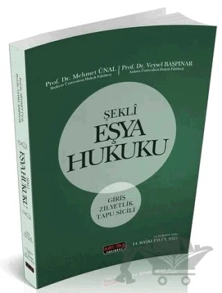 2025 Şekli Eşya Hukuku – Mehmet Ünal, Veysel Başpınar – Savaş Yayınevi kitap kapağı
