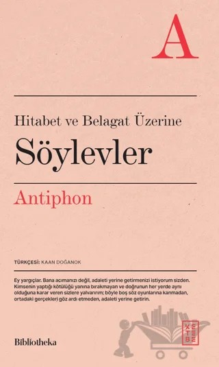 Hitabet ve Belagat Üzerine Söylevler – Antiphon – Ketebe Yayınları kitap kapağı