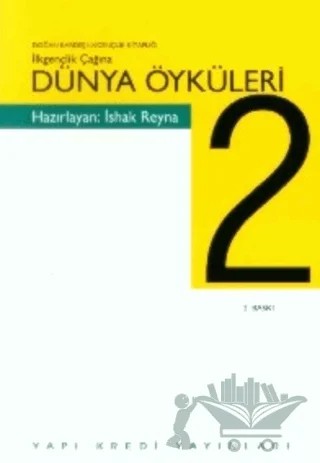 İlkgençlik Çağına Dünya Öyküleri 2 – İshak Reyna – Yapı Kredi Yayınları kitap kapağı