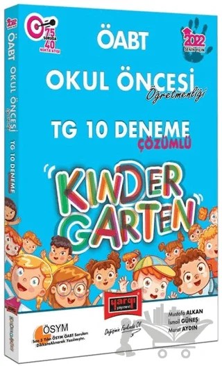 2022 ÖABT Okul Öncesi Öğretmenliği Kindergarten Tamamı Çözümlü TG 10 Deneme – Mustafa Alkan, İsmail Güneş, Murat Aydın – Yargı Yayınevi kitap kapağı