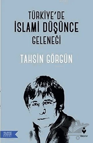 Türkiye’de İslami Düşünce Geleneği – Tahsin Görgün – Tire Kitap kitap kapağı