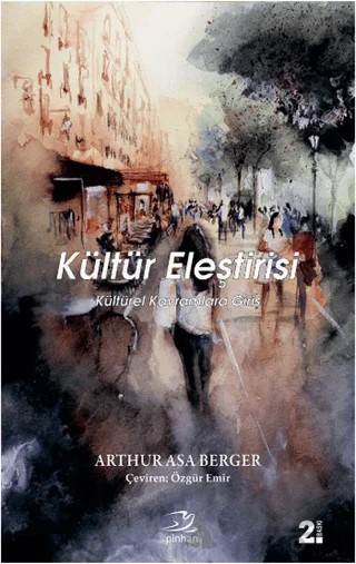 Kültür Eleştirisi – Arthur Asa Berger – Pinhan Yayıncılık kitap kapağı