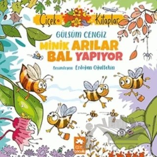Minik Arılar Bal Yapıyor – Gülsüm Cengiz – Eksik Parça Yayınları kitap kapağı