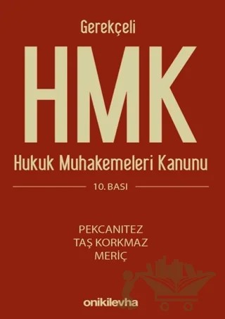 Gerekçeli HMK Hukuk Muhakemeleri Kanunu – Hakan Pekcanıtez, Hülya Taş Korkmaz, Nedim Meriç – On İki Levha Yayınları kitap kapağı