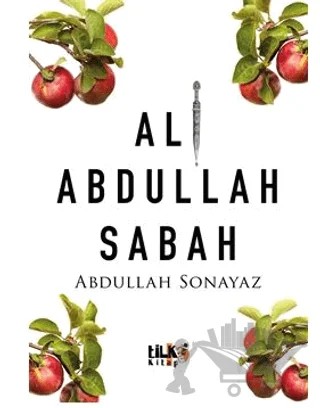 Ali Abdullah Sabah – Abdullah Sonayaz – Tilki Kitap kitap kapağı