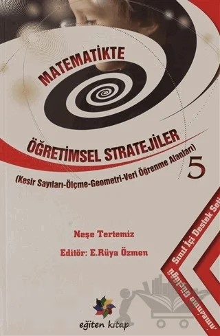 Matematikte Öğretimsel Stratejiler 5 – Neşe Tertemiz – Eğiten Kitap kitap kapağı