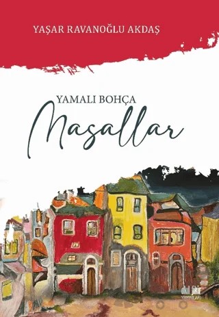 Yamalı Bohça Masallar – Yaşar Ravanoğlu Akdaş – Akıl Fikir Yayınları kitap kapağı