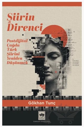 Şiirin Direnci – Gökhan Tunç – Ötüken Neşriyat kitap kapağı