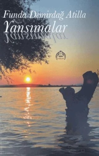 Yansımalar – Funda Demirdağ Atilla – Kekeme Yayınları kitap kapağı