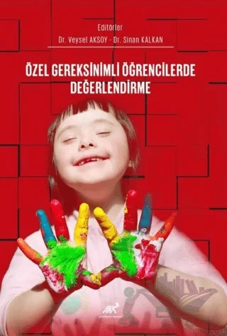 Özel Gereksinimli Öğrencilerde Değerlendirme – Kolektif – Paradigma Akademi Yayınları kitap kapağı