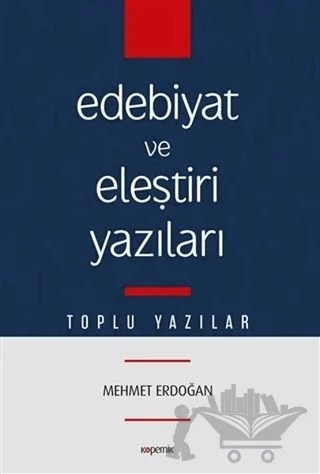 Edebiyat ve Eleştiri Yazıları – Mehmet Erdoğan – Kopernik Kitap kitap kapağı
