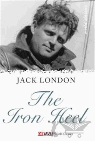 The Iron Heel – Jack London – Dejavu Publishing kitap kapağı