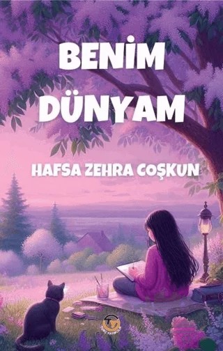 Benim Dünyam – Hafza Zehra Coşkun – Tunç Yayıncılık kitap kapağı