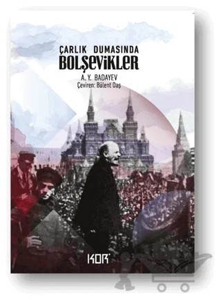 Çarlık Dumasında Bolşevikler – A. Y. Badayev – Kor Kitap kitap kapağı