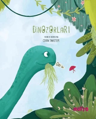 Dinozorlar 1 – Ceren Tınaztepe – Motto Yayınları kitap kapağı