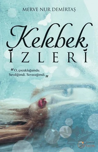 Kelebek İzleri – Merve Nur Demirtaş – Eftalya Kitap kitap kapağı