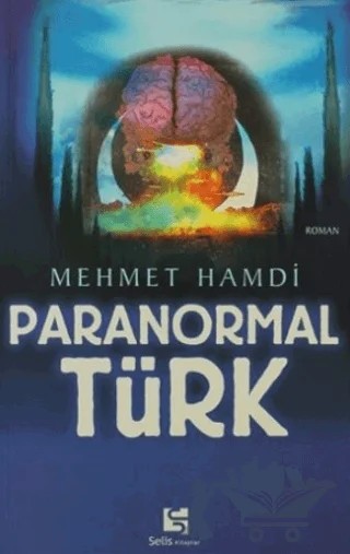 Paranormal Türk – Mehmet Hamdi – Selis Kitaplar kitap kapağı