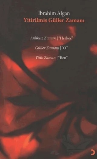 Yitirilmiş Güller Zamanı – İbrahim Algan – Cinius Yayınları kitap kapağı