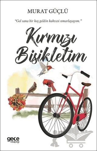 Kırımızı Bisikletim – Murat Güçlü – Gece Kitaplığı kitap kapağı
