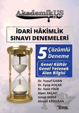 Akdemikus - İdari Hakimlik Sınavı Denemeleri – Ahmet Erdoğan, Alper Akçay, Eyüp Koçak, Halit Fikir, Nezihe Hatun, Umut Kerse, Yusuf İlhan – Temsil Kitap kitap kapağı