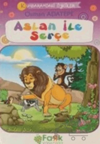 Aslan İle Serçe - Kumbaramdaki Öyküler Mini Masallar – Osman Adatepe – Fark Yayınları kitap kapağı