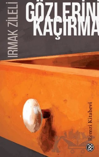Gözlerini Kaçırma – Irmak Zileli – Remzi Kitabevi kitap kapağı