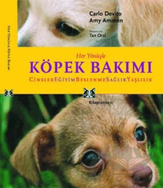 Her Yönüyle Köpek Bakımı Cinsler, Eğitim, Beslenme, Sağlık, Yaşlılık – Carlo Devito – Kitap Yayınevi kitap kapağı