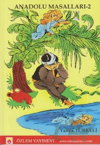Anadolu Masalları - 2 – Yahya Türkeli – Özlem Yayınevi kitap kapağı