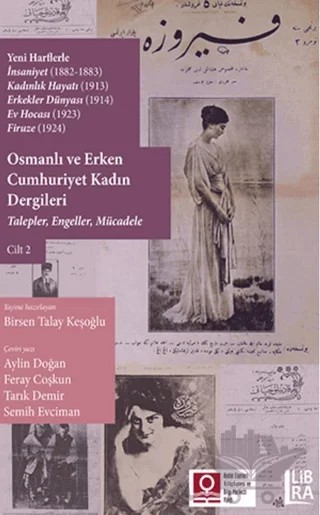 Osmanlı ve Erken Cumhuriyet Kadın Dergileri Cilt 2 – Birsen Talay Keşoğlu – Libra Yayınları kitap kapağı