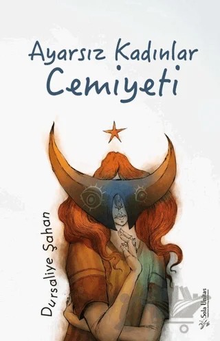 Ayarsız Kadınlar Cemiyeti – Dursaliye Şahan – Sola Unitas kitap kapağı
