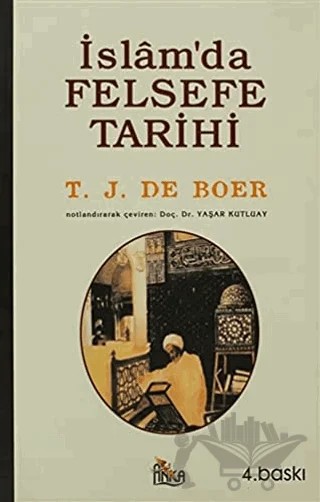 İslâm’da Felsefe Tarihi – T.J.De Boer – Anka Yayınları kitap kapağı
