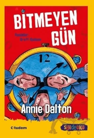 Bitmeyen Gün - Sen de Oku – Annie Dalton – Tudem Yayınları kitap kapağı
