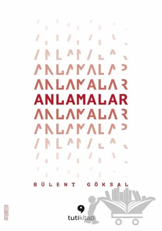 Anlamalar – Bülent Göksal – Tuti Kitap kitap kapağı