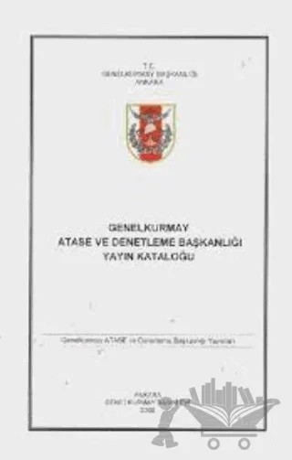 Genelkurmay Atase ve Denetleme Başkanlığı Yayın Kataloğu – Kolektif – Genelkurmay Basımevi kitap kapağı