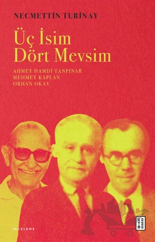 Üç İsim Dört Mevsim – Necmettin Turinay – Ketebe Yayınları kitap kapağı