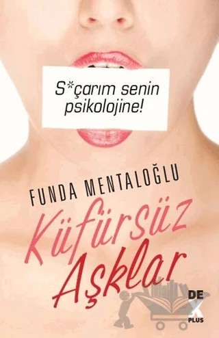 Küfürsüz Aşklar – Funda Mentaloğlu – Dex Yayınevi kitap kapağı