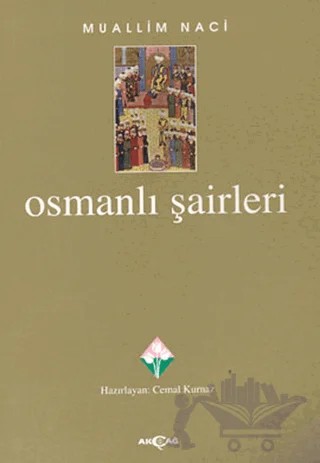 Osmanlı Şairleri – Muallim Naci – Akçağ Yayınları kitap kapağı